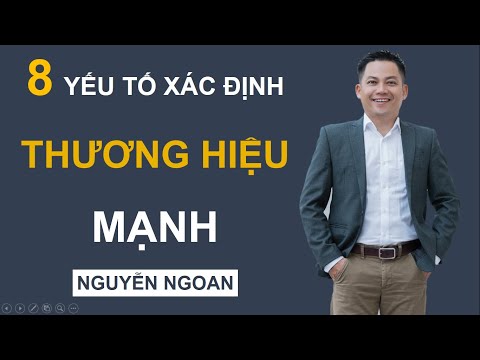 8 Yếu Tố Xác Định Thương Hiệu Mạnh