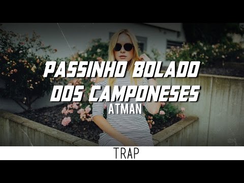 Atman - Passinho Bolado dos Camponeses