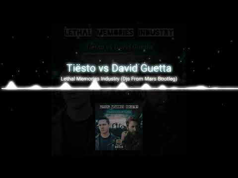 Tiësto vs. David Guetta || Lethal Memories Industry (Djs From Mars Bootleg)