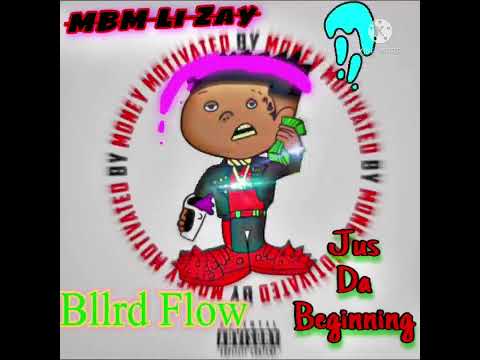 MBM Li Zay - Blrrd Flow (Jus Da Beginning EP)￼