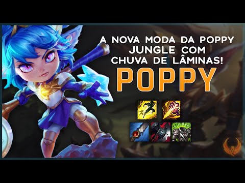 A NOVA MODA DA POPPY JUNGLE COM CHUVA DE LÂMINAS *O EARLY MAIS FORTE DA JUNGLE* PATCH 9.24 GAMEPLAY