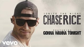 Chase Rice - Gonna Wanna Tonight (Audio)