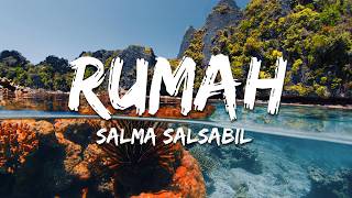 Download lagu Salma Salsabil - Rumah (Lirik/Lyrics) mp3