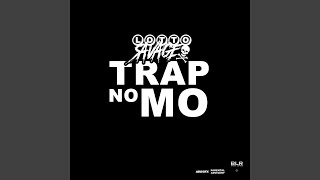 Trap No Mo