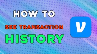 How To See Venmo Transaction History (Easiest Way)