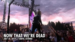 Metallica: Now That We&#39;re Dead (Tartu, Estonia - July 18, 2019)