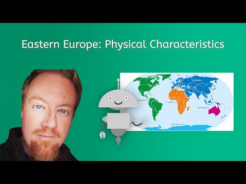 Eastern Europe: Physical Characteristics
