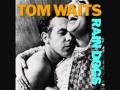 TOM WAITS "HANG DOWN YOUR HEAD" (RAIN DOGS)