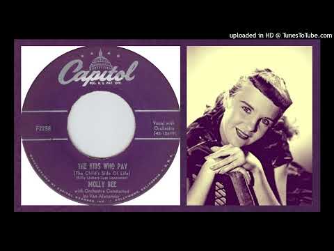 Molly Bee – "The Kids Who Pay (The Child's Side of Life)" (1952)