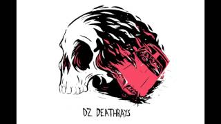 DZ Deathrays - Less Out Of Sync Remake