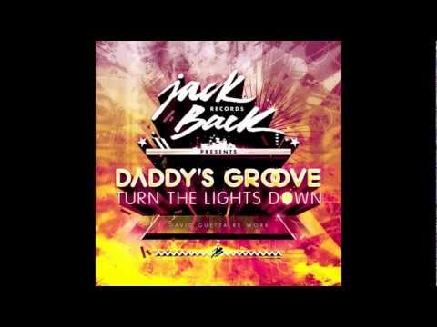 Daddy's Groove - Turn The Lights Down (David Guetta Re Work)