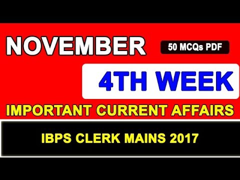 50 Important November 4th week current affairs 2017 - IBPS Clerk | Bank PO & Clerk 2017-18