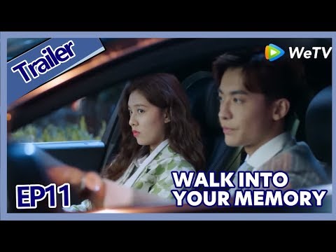 【ENG SUB 】Walk Into Your Memory trailer EP11Part4——Starring: Cecilia Boey，Eden Zhao,Tiffany Zhong