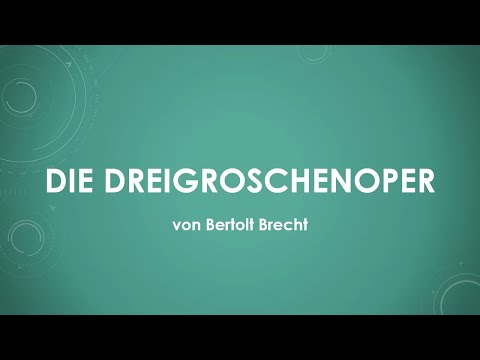 Bertolt Brecht - Die Dreigroschenoper einfach und kurz erklärt