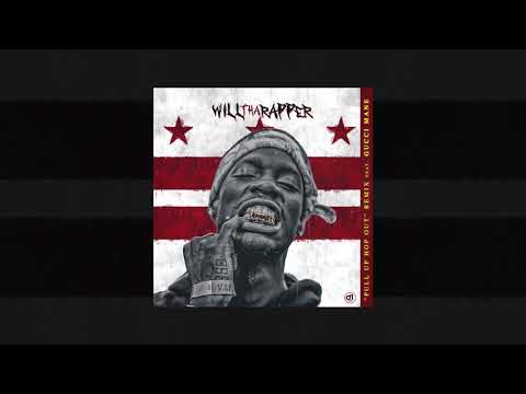 WillThaRapper Ft.Gucci Mane - Pull Up Hop Out (Remix)