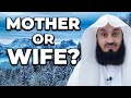 Wife or Mother   Who Is First - Mufti Menk