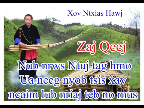 Qeej nub nrws ntuj tag hmo - Ua neeg nyob tsis xav ncaim lub nriaj teb no mus