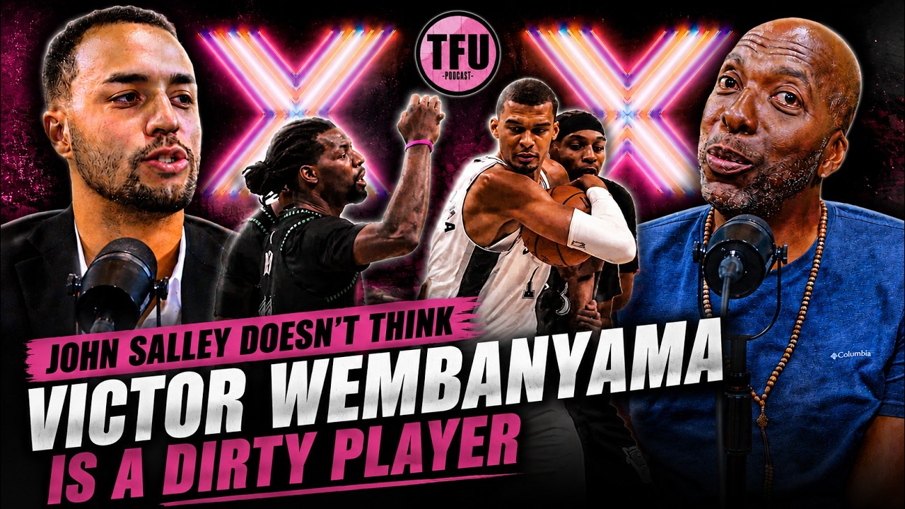 John Salley Doesn't Think Victor Wembanyama Is a Dirty Player