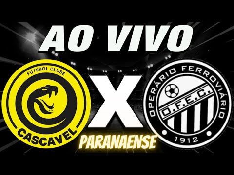 FC CASCAVEL X OPERÁRIO-PR AO VIVO PELO CAMPEONATO PARANAENSE l NARRAÇÃO