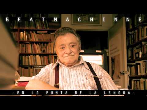 BeatMachinne - En la Punta de la Lengua (Mario Benedetti)