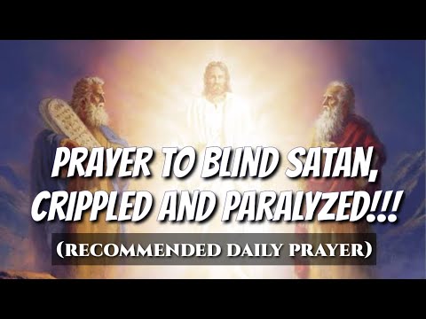 Powerful prayer to blind satan Finally Revealed #prayer #jesus #deliveranceprayer #catholic #love