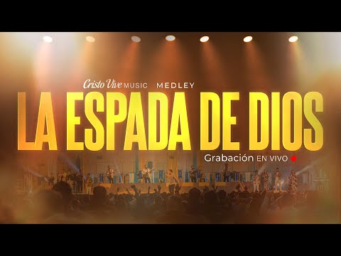 Medley La Espada De Dios | Cristo Vive Music