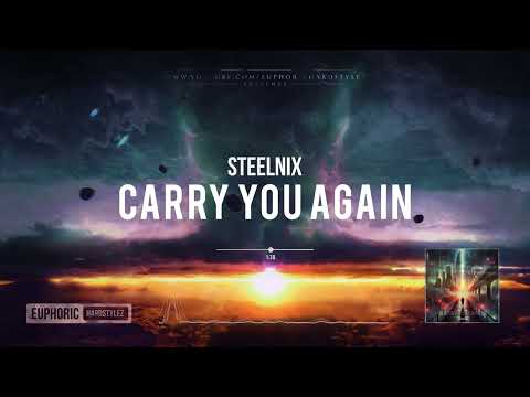 SteelniX - Carry You Again [Free Release]