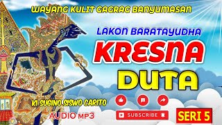Download lagu WAYANG KULIT KI SUGINO SISWOCARITO || KRESNA DUTA || SERI 5 #banyumasan  #dalanggino #kresna mp3