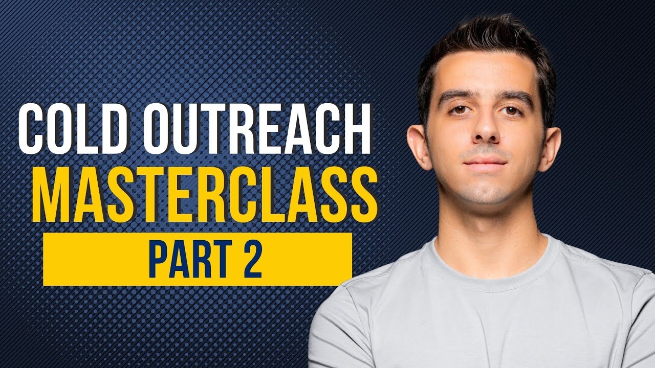 Cold Outreach Masterclass PT. 2 — Our Complete System