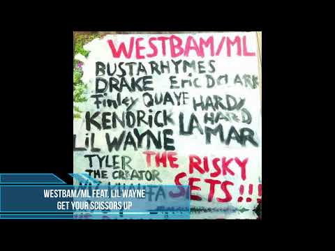 WestBam/ML feat. Lil Wayne – Get Your Scissors Up