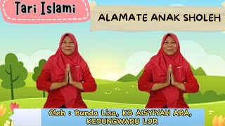 Download lagu TARI ISLAMI, ALAMATE ANAK SHOLEH mp3