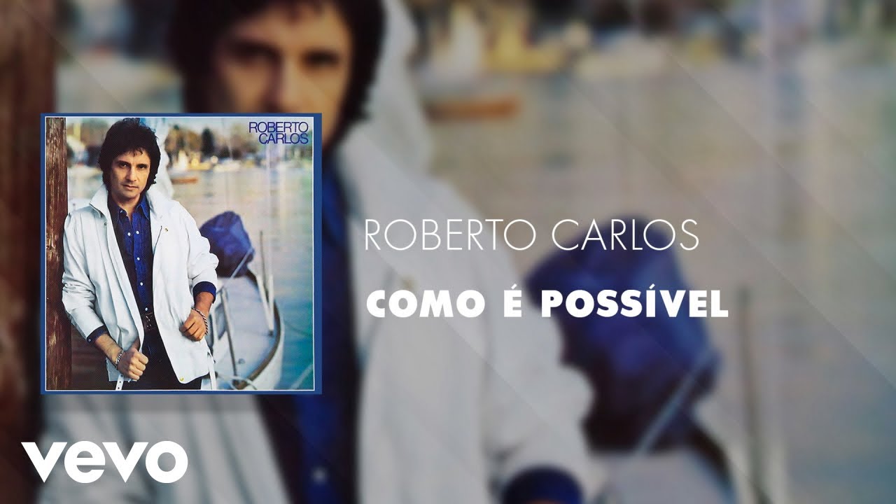 Roberto Carlos - Como é Possível (Áudio Oficial)