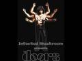 The Doors- Love Me Two Times (Infected Mushroom ...