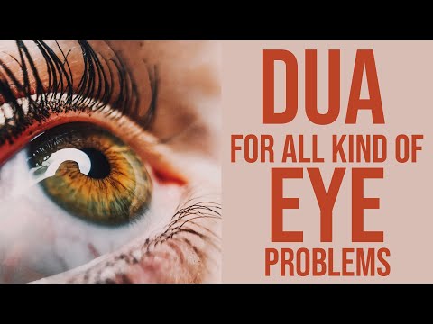 Best Dua for all Kind of Eye Problem, MUST RECITE