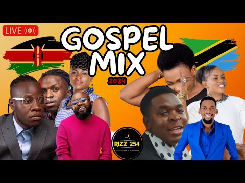 🔴GOSPEL MIX VOL.6-DJ RIZZ - BEST OF KENYA/TANZANIA GOSPEL HITS(Shusha Nyavu,Moyo Wangu)