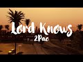 2Pac Lord Knows Lyrics