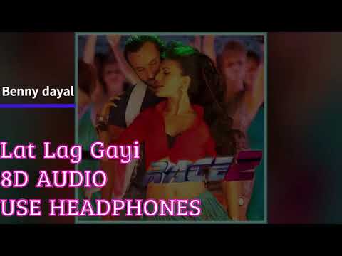 Lat Lag Gayi Song 8D Audio | Race 2 | saif ali khan jaqueline f | Romantic Party Song |