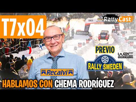 T7X04: Hablamos con CHEMA RODRÍGUEZ (Patrón de RECALVI) | Previo WRC Rally de Suecia | #rallye