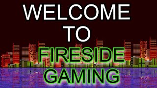 WELCOME TO FIRESIDE GAMING
