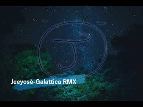 Jeeyosè - Galattica RMX