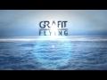 Grafit - Flying 