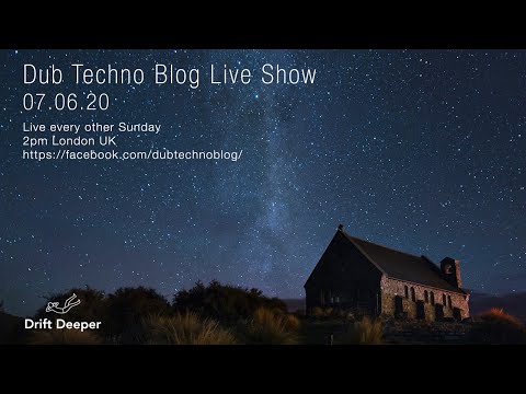 Dub Techno Blog Show 160 - 07.06.20