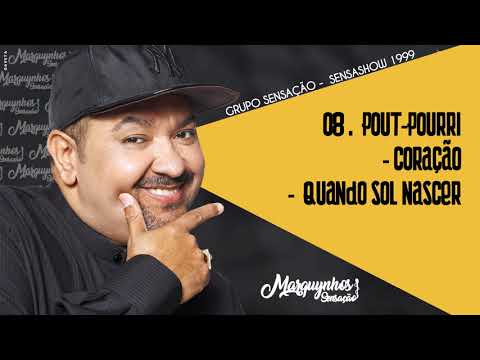 08 - Pot Pourri Coração Quando Sol Nascer - Grupo Sensação CD "SensaShow" (1999)