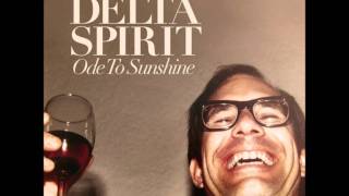 Bleeding Bells - Delta Spirit