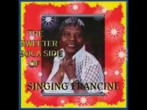 Singing Francine - Soca Medley ( Part 1 )