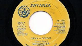 BRIGADIER JERRY - Gwan A School  + Dub Version - JA Jwyanza 7