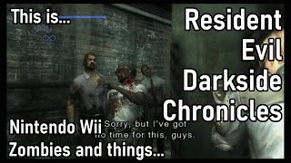 This is Resident Evil - The Darkside Chronicles for the Nintendo Wii