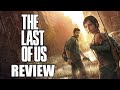 The Last of Us Review - A Look Back At One of The Greatest Games Ever Made