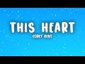 Corey Kent This Heart Lyrics