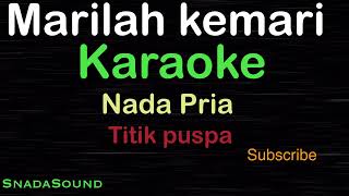 Download lagu MARILAH-KEMARI -Lagu Nostalgia -Titik Puspa |KARAOKE NADA PRIA@UcokkuYasir mp3